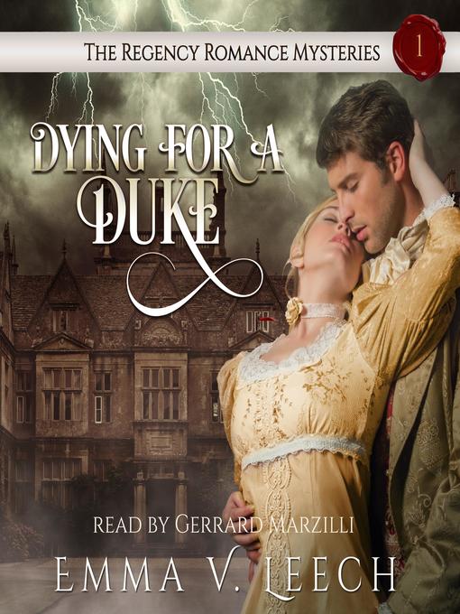 Title details for Dying for a Duke by Emma V Leech - Available